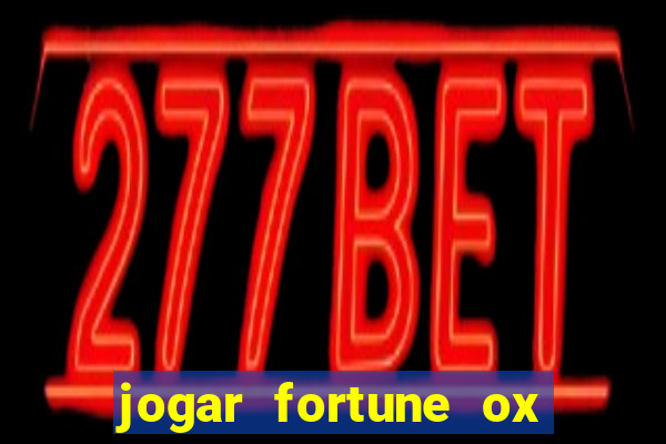 jogar fortune ox demo gratis